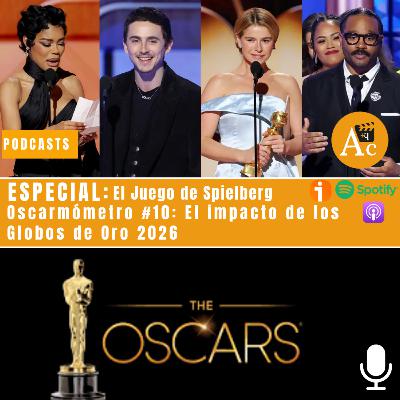 Oscarmómetro #10: El impacto de los Globos de Oro 2026 Oscarmómetro #10: El impacto de los Globos de Oro 2026