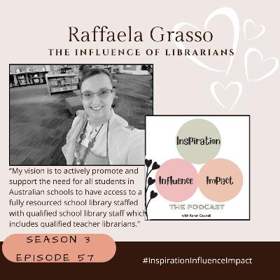 #57. Raffaela Grasso: The Influence of Librarians