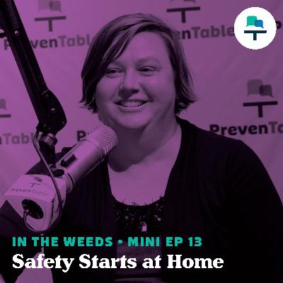 S 5 Ep 10: In the Weeds - Safety Starts at Home