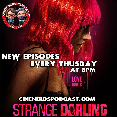 CineNerds Episode 103 - Strange Darling CineNerds Episode 103 - Strange Darling