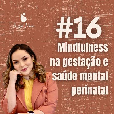 16 - Mindfulness na gestação e saúde mental perinatal