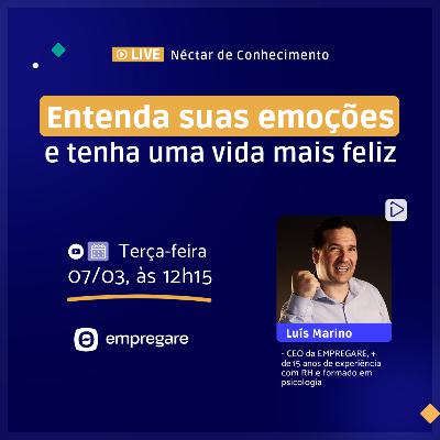 Entenda suas emoções e tenha uma vida mais feliz - Néctar de Conhecimento #35 Entenda suas emoções e tenha uma vida mais feliz - Néctar de Conhecimento #35