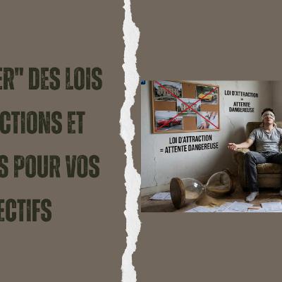 Apprendre l'Auto Hypnose #118 : Le "danger" des lois d'attractions et inversées pour vos objectifs Apprendre l'Auto Hypnose #118 : Le "danger" des lois d'attractions et inversées pour vos objectifs