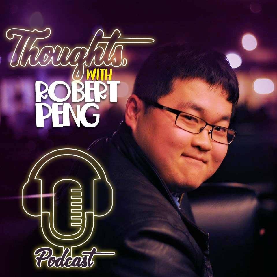 Thoughts, with Robert Peng