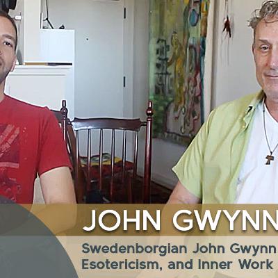 Swedenborgian John Gwynn on Gurdjieff, Esotericism, and Inner Work