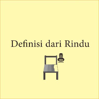 Menurutmu, apa definisi dari rindu? Menurutmu, apa definisi dari rindu?
