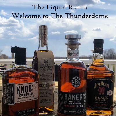 The Liquor Run I: Welcome to The Thunderdome