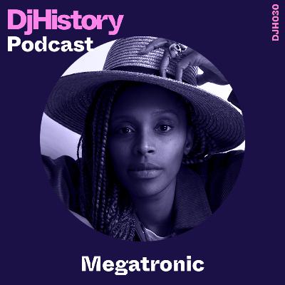 DjHistory Podcast - Megatronic (DJH030)