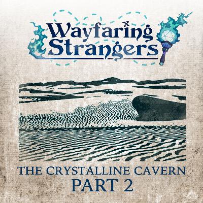 The Crystalline Cavern: Part 2
