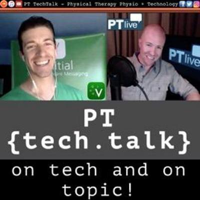 PT TechTalk - Telehealth PT State of the Union PT TechTalk - Telehealth PT State of the Union