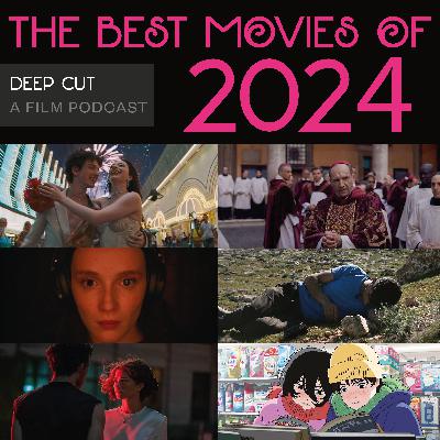 096. The Best Movies of 2024, According to Deep Cut