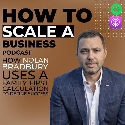 How Nolan Bradbury Uses A Family-First Calculation to Define Success