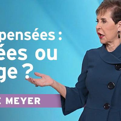 Comment vos pensées façonnent votre identité en Christ ? | Joyce Meyer