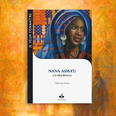 Nana Asma’u, un idéal féminin