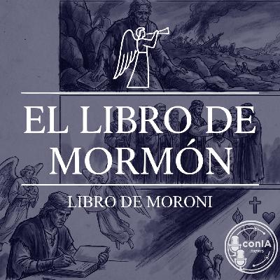 El Libro de Mormón 15/15 | Libro de Moroni