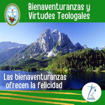 1. Las Bienaventuranzas nos ofrecen la Felicidad.