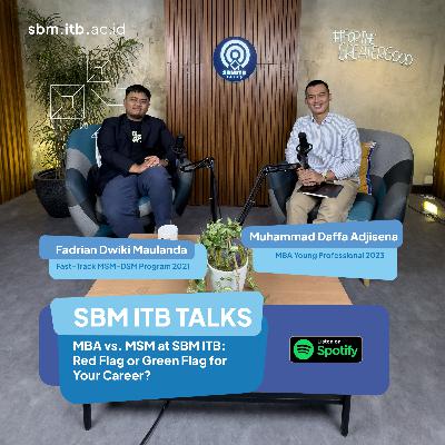 SBM ITB TALKS: MBA vs MSM at SBM ITB: Red Flag or Green Flag for Your Career? SBM ITB TALKS: MBA vs MSM at SBM ITB: Red Flag or Green Flag for Your Career?