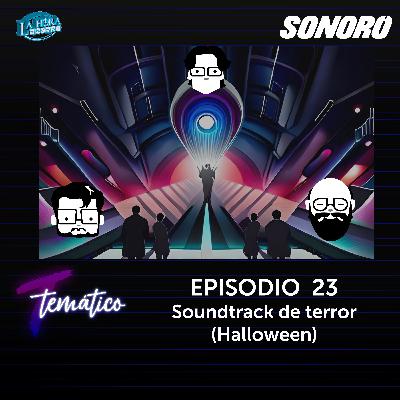 Temático T7 Ep 23 - Soundtrack de terror (Halloween)
