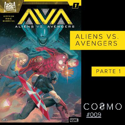 #009 ALIENS VS. VINGADORES 1-2