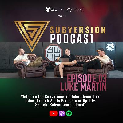 Episode 03 - Luke Martin