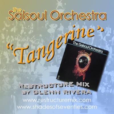 ReStructure Mix Update - 7/4/09 - "Tangerine" - Glenn Rivera ReStructure Mix - The Salsoul Orchestra