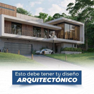 5 cosas que debe tener tu diseño arquitectónico. 5 cosas que debe tener tu diseño arquitectónico.