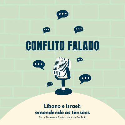 Líbano e Israel: entendendo as tensões