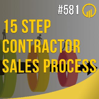 15 Step Contractor Sales Process - Sales Influence Podcast - SIP 581