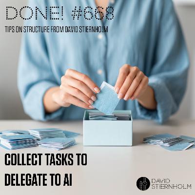 Collect tasks to delegate to AI Collect tasks to delegate to AI