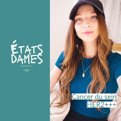 Au cœur du cancer du sein HER2+++ : 29 ans et le monde qui bascule Au cœur du cancer du sein HER2+++ : 29 ans et le monde qui bascule