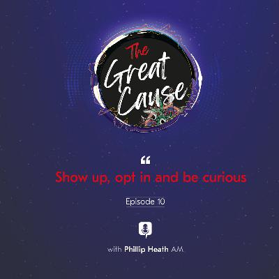 Show Up, Opt in and Be Curious Show Up, Opt in and Be Curious