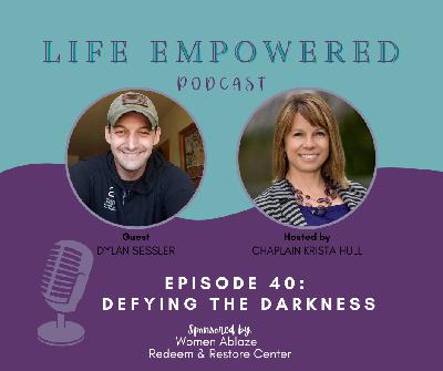 Defying the Darkness -Ep. 40 Defying the Darkness -Ep. 40