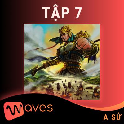 Theo Dòng Sử Việt - Tập 7: Nhà Ngô - Waves