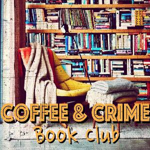 Coffee & Crime Book Club Coffee & Crime Book Club