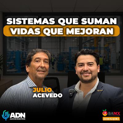 De alta tecnología a combatir el hambre | Julio Acevedo y el banco de alimentos más grande de LATAM