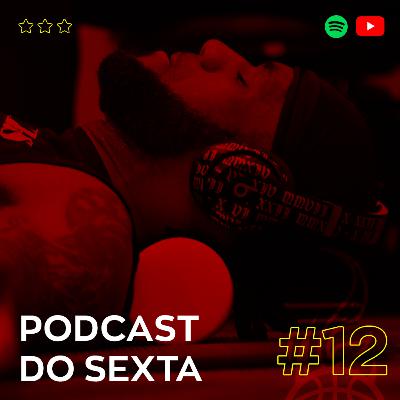 EP #12 - PRÊMIOS DA TEMPORADA, FINAIS E PREVISÕES DO SEXTA!