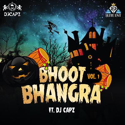 Bhoot Bhangra Vol.1 Ft. DJ Capz