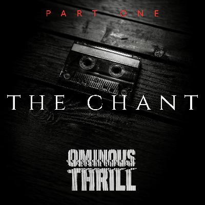THE CHANT - Part 1 of 3