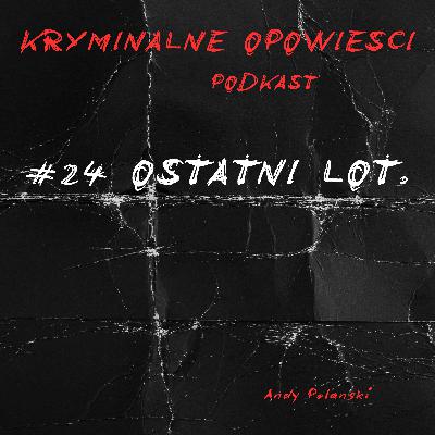 24. Ostatni lot. Sprawa Jenny Lepomäki - Finlandia, Hiszpania.