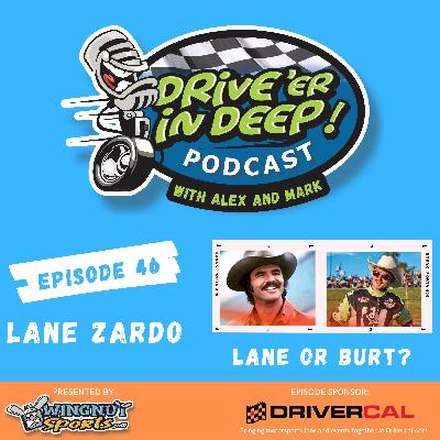 DID 46 - Lane Zardo is a talented racer, but is he also a Burt Reynolds doppelganger?