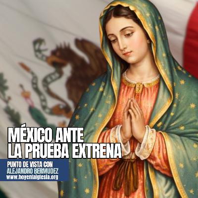 México ante la prueba extrema
