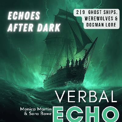 Ghost Ships, Werewolves, and Dogman Lore
