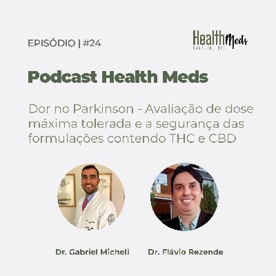 #24 | Dor no Parkinson - Avaliação de dose máxima tolerada e a segurança das formulações contendo THC e CBD #24 | Dor no Parkinson - Avaliação de dose máxima tolerada e a segurança das formulações contendo THC e CBD