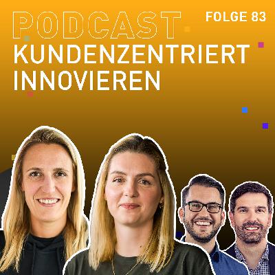 #83 Kundenzentriert Innovieren beim Sparkassen Innovation HUB mit Milena Rottensteiner und Anna Friesen
