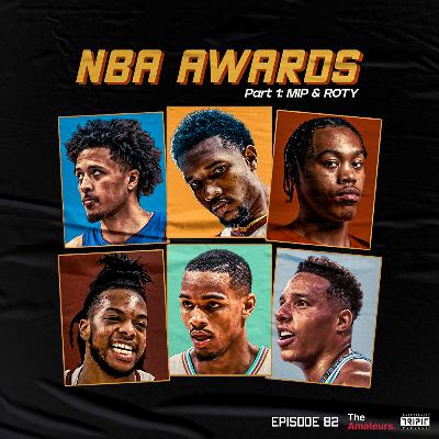 Eps. 82 : NBA Awards Part 1 - Rookie of The Year & Most Improved Player