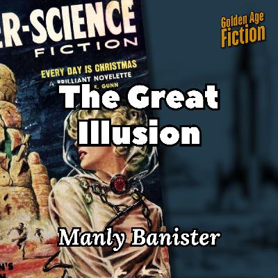 The Great Illusion, by Manly Bannister