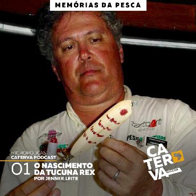 01 - O Nascimento da Tucuna Rex
