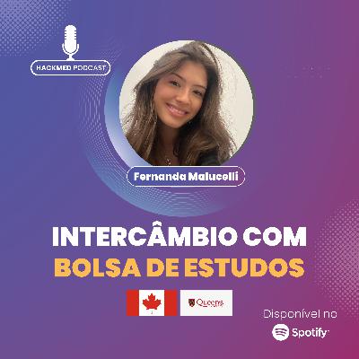 #52 - Estudante de medicina, membro do Hackmed, faz intercâmbio no Canadá com BOLSA INTEGRAL - Fernanda Favorito #52 - Estudante de medicina, membro do Hackmed, faz intercâmbio no Canadá com BOLSA INTEGRAL - Fernanda Favorito