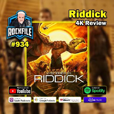 RIDDICK (2013) 4K Review ROCKFILE Podcast 934