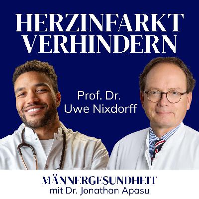 #67 - Männerherzen schlagen anders: Prävention statt Infarkt | Prof. Nixdorff bei Männergesundheit #67 - Männerherzen schlagen anders: Prävention statt Infarkt | Prof. Nixdorff bei Männergesundheit